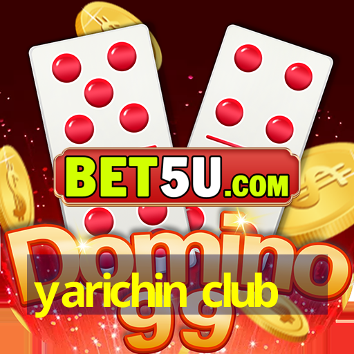 yarichin club